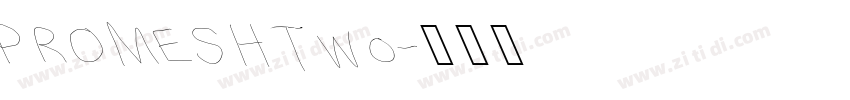 PROMESH Two字体转换